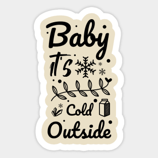 Baby it's cold outside Sticker